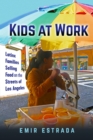 Image for Kids at Work: Latinx Families Selling Food on the Streets of Los Angeles