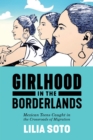 Image for Girlhood in the Borderlands