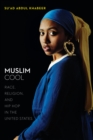 Image for Muslim Cool : Race, Religion, and Hip Hop in the United States