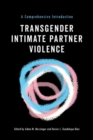 Image for Transgender intimate partner violence  : a comprehensive introduction