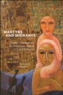 Image for Martyrs and Migrants
