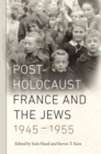 Image for Post-Holocaust France and the Jews, 1945-1955  : edited by Seâan Hand and Steven T. Katz