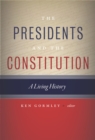 Image for The presidents and the Constitution  : a living history