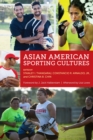 Image for Asian American Sporting Cultures