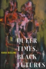Image for Queer times, black futures