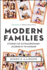 Image for Modern families: stories of extraordinary journeys to kinship