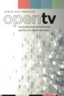Image for Open TV: innovation beyond Hollywood and the rise of web television