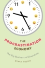 Image for The Procrastination Economy