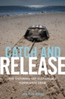 Image for Catch and release  : the enduring yet vulnerable horseshoe crab
