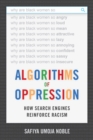 Image for Algorithms of oppression  : how search engines reinforce racism
