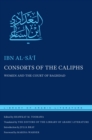 Image for Consorts of the caliphs  : women and the court of Baghdad