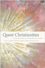 Image for Queer Christianities: Lived Religion in Transgressive Forms