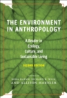 Image for The Environment in Anthropology: A Reader in Ecology, Culture, and Sustainable Living
