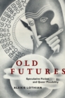 Image for Old futures: speculative fiction and queer possibility