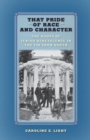 Image for That pride of race and character: the roots of Jewish benevolence in the Jim Crow south