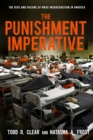 Image for The punishment imperative: the rise and failure of mass incarceration in America