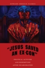 Image for &amp;quot;Jesus Saved an Ex-Con&amp;quote