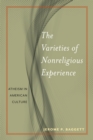 Image for The Varieties of Nonreligious Experience: Atheism in American Culture : 2