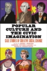 Image for Popular culture and the civic imagination  : case studies of creative social change