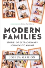 Image for Modern families  : stories of extraordinary journeys to kinship