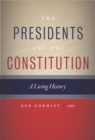 Image for The Presidents and the Constitution: A Living History