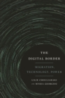 Image for The digital border  : migration, technology, power