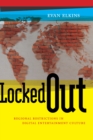 Image for Locked Out : Regional Restrictions in Digital Entertainment Culture