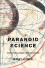 Image for Paranoid Science: The Christian Right&#39;s War on Reality