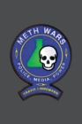 Image for Meth wars: police, media, power
