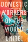 Image for Domestic Workers of the World Unite!