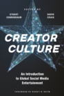 Image for Creator culture  : an introduction to global social media entertainment