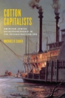 Image for Cotton capitalists  : American Jewish entrepreneurship in the Reconstruction era