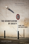Image for The securitization of society: crime, risk, and social order