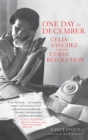 Image for One day in December: Celia Sanchez and the Cuban Revolution