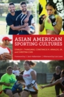 Image for Asian American sporting cultures