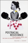 Image for Postracial resistance  : Black women, media, and the uses of strategic ambiguity