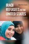 Image for Iraqi refugees in the United States  : the enduring effects of the War on Terror