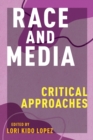Image for Race and Media : Critical Approaches