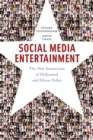 Image for Social media entertainment  : the new intersection of Hollywood and Silicon Valley
