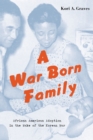 Image for A war born family: African American adoption in the wake of the Korean War