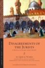 Image for Disagreements of the jurists: a manual of Islamic legal theory