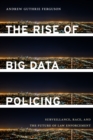 Image for The Rise of Big Data Policing