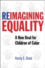 Image for Reimagining Equality: A New Deal for Children of Color