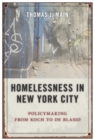 Image for Homelessness in New York City  : policymaking from Koch to de Blasio