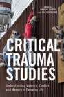 Image for Critical Trauma Studies