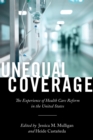 Image for Unequal Coverage : The Experience of Health Care Reform in the United States