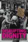Image for Disrupting dignity  : rethinking power and progress in LGBTQ lives
