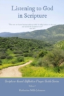 Image for Listening to God in Scripture : Scripture-based Reflective Prayer Guide Series Volume 1