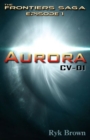Image for Ep.#1 - &quot;Aurora : CV-01&quot; The Frontiers Saga