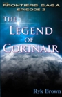 Image for Ep.#3 - The Legend of Corinair : The Frontiers Saga